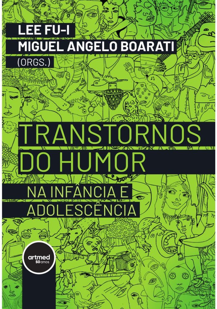 Transtornos Do Humor Na Infância E Adolescência – Lee Fu I, Miguel Angelo Boarati