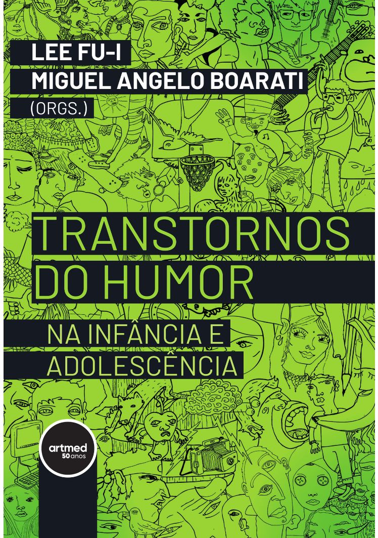 Transtornos Do Humor Na Infância E Adolescência – Lee Fu I, Miguel Angelo Boarati